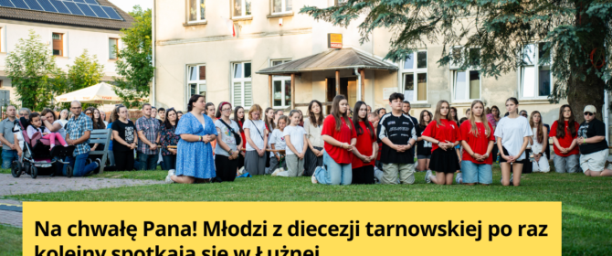 Reset Serca w Łużnej: już 27 czerwca odbędzie się spotkanie młodzieży