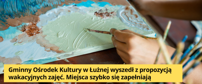GOKujemy wakacje! Ruszyły zapisy na zajęcia, warsztaty i wycieczki z GOK-iem